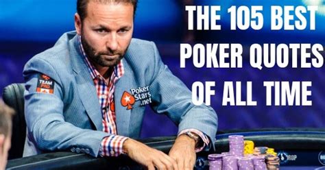 The 105 Best Poker Quotes of All Time (Voted by Pros).